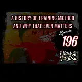 #196 The History of Training Method and Why the Heck That Matters