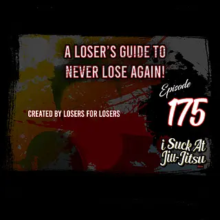 #175 A Loser's Guide to Never Lose Again