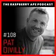 Episode 108 - Pat Divilly