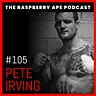 Episode 105 - Pete Irving