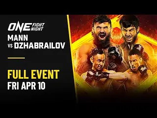 🔴 [Live in HD] ONE Fight Night 42: Mann vs. Dzhabrailov