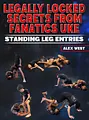 Legally Locked Secrets: Standing Leg Entries by Alex West image 1
