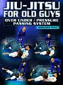 Jiu Jitsu for Old Guys: Over / Under Pressure Passing System by Bernardo Faria image 1