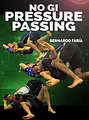 No Gi Pressure Passing by Bernardo Faria image 1