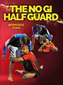 The No Gi Half Guard by Bernardo Faria image 1