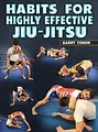Habits For Highly Effective Jiu-Jitsu by Garry Tonon image 1