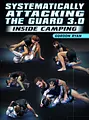 Systematically Attacking the Guard 3.0: Inside Camping by Gordon Ryan image 1