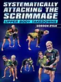 Systematically Attacking The Scrimmage: Upper Body Takedowns by Gordon Ryan image 1