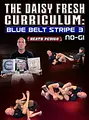 The Daisy Fresh Curriculum: Blue Belt No Gi Stripe 3 by Heath Pedigo image 1