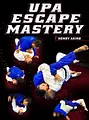 Upa Escape Mastery by Professor Henry Akins image 1