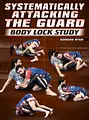 Systematically Attacking the Guard Body Lock Study by Gordon Ryan image 1