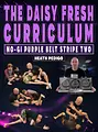 The Daisy Fresh Curriculum: No-Gi Purple Belt Stripe Two by Heath Pedigo image 1