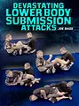 Devastating Lower Body Submission Attacks by Joe Baize image 1