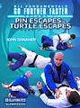 Pin Escapes & Turtle Escapes: BJJ Fundamentals - Go Further Faster by John Danaher image 1