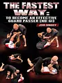 The Fastest Way: To Become an Effective Guard Passer (No Gi) by John Danaher image 1