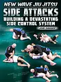 New Wave Jiu Jitsu: Side Attacks - Building a Devastating Side Control System by John Danaher image 1