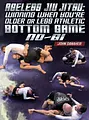 Ageless Jiu Jitsu: Winning When You're Older or Less Athletic - Bottom Game by John Danaher image 1