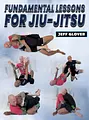 Fundamental Lessons For Jiu Jitsu by Jeff Glover image 1