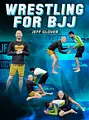 Wrestling For BJJ by Jeff Glover image 1