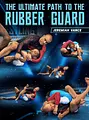 The Ultimate Path to the Rubber Guard by Jeremiah Vance image 1