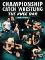 Championship Catch Wrestling: The Knee Bar by Josh Barnett image 1