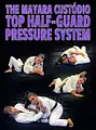 Top Half-Guard Pressure System by The Mayara Custódio image 1