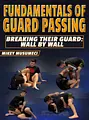 Fundamentals of Guard Passing: Breaking Their Guard - Wall to Wall by Mikey Musumeci image 1