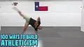 100 Ways To Build Athleticism by Nick Rodriguez image 3