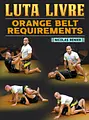 Luta Livre: Orange Belt Requirements by Nicolas Renier image 1