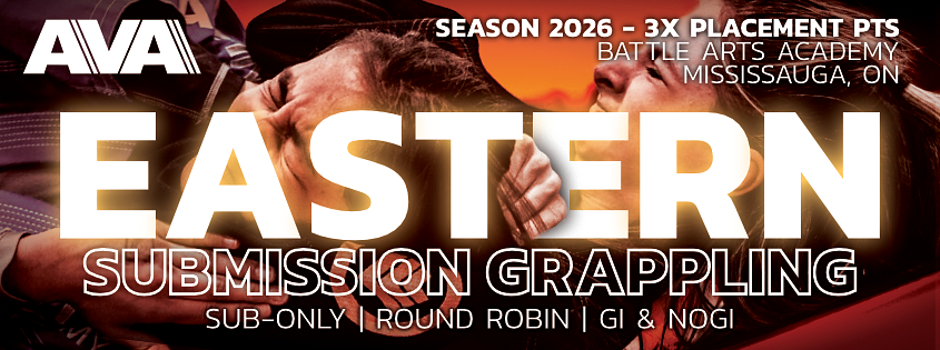 AVA EASTERN Submission Grappling Tournament  2026  - (MISSISSAUGA TORONTO, ONTARIO)