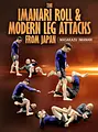 The Imanari Roll And Modern Leg Attacks From Japan by Masakazu Imanari image 1