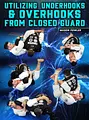 Utilizing Underhooks & Overhooks From Closed Guard by Mason Fowler image 1