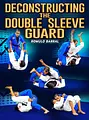 Deconstructing The Double Sleeve Guard by Romulo Barral image 1