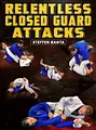 Relentless Closed guard Attacks by Steffen Banta image 1