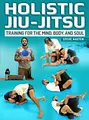 Holistic Jiu jitsu by Steve Kasten image 1