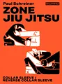 Zone Jiu Jitsu: Collar Sleeve/Reverse Collar Sleeve by Paul Schreiner image 1