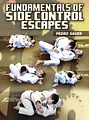 Fundamentals of Side Control Escapes by Pedro Sauer image 1