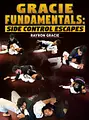 Gracie Fundamentals: Side Control Escapes by Rayron Gracie image 1