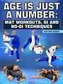 Age Is Just a Number: Mat Workouts, Gi and No Gi Techniques by Viktor Doria image 1