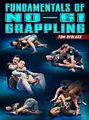 Fundamentals of No Gi Grappling by Tom DeBlass image 1