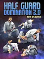 Half Guard Domination 2.0 by Tom DeBlass image 1