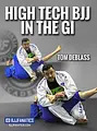 High Tech BJJ In The Gi by Tom DeBlass image 1