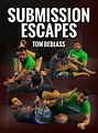 Submission Escapes by Tom DeBlass image 1