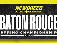 NEWBREED BATON ROUGE SPRING CHAMPIONSHIP