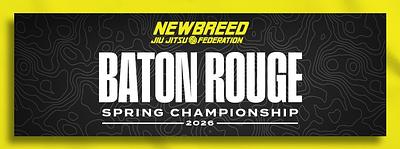 NEWBREED BATON ROUGE SPRING CHAMPIONSHIP