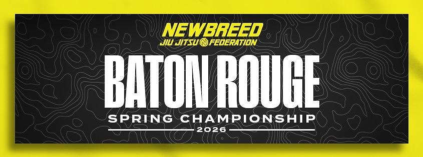 NEWBREED BATON ROUGE SPRING CHAMPIONSHIP