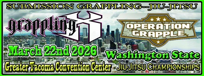 Grappling X 3/22/2026 Washington State Jiu Jitsu Championships, Tacoma, WA