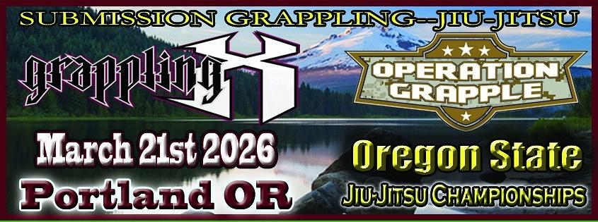 Grappling X 3/21/2026 Oregon State Jiu Jitsu Championships, Portland