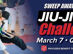 SWEEP AWAY HUNGER JIU-JITSU CHALLENGE - Salvation Army