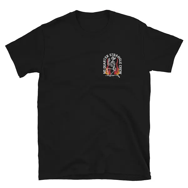 No Quarter Strangle Crew Unisex Shirt
